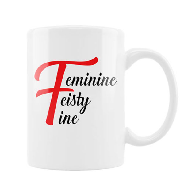 Feminine Feisty Fine Mug